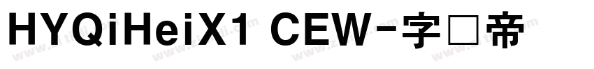 HYQiHeiX1 CEW字体转换